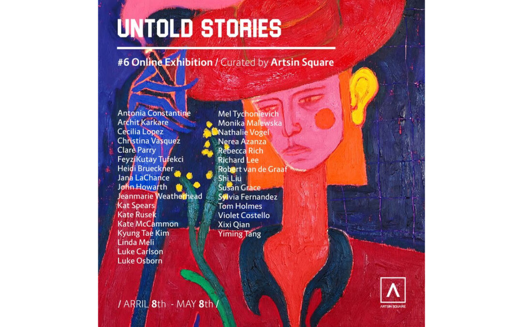 EXHIBITION, ‘Untold Stories’, virtual group exhibition by Artsin Square